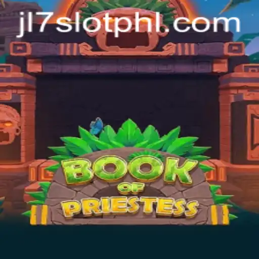 Book of Priestess - An In-Depth Exploration of the JL7 Slot Game